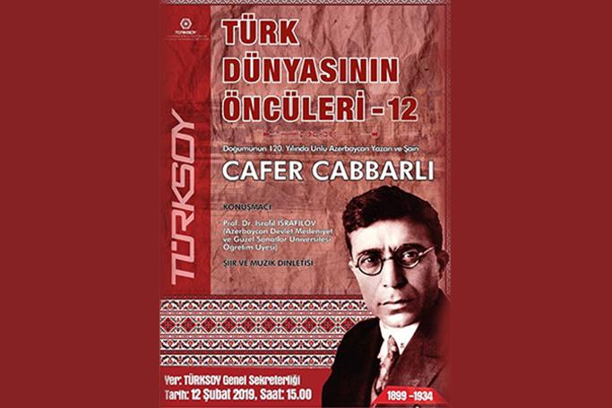 “Türk dünyasının öncülləri” – Cəfər Cabbarlı